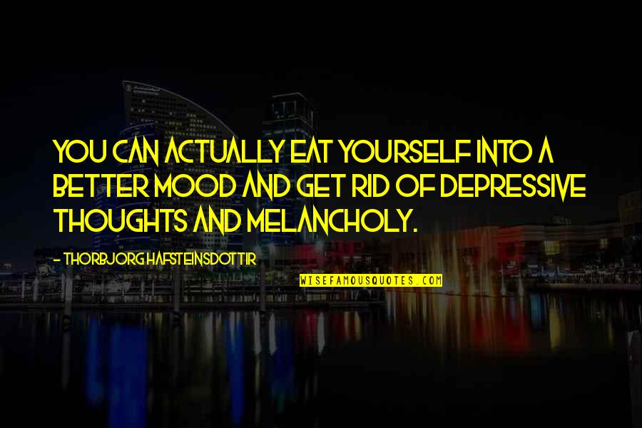 Diet And Health Quotes By Thorbjorg Hafsteinsdottir: You can actually eat yourself into a better Diet And Health Quotes By Thorbjorg Hafsteinsdottir: You can actually eat yourself into a better
