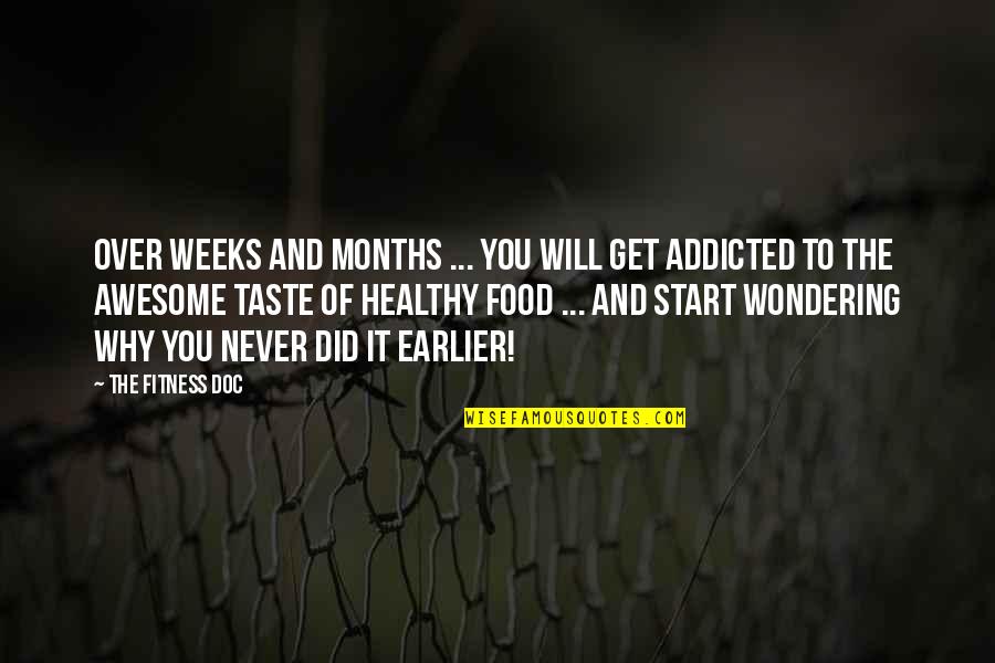 Diet Food Quotes By The Fitness Doc: Over weeks and months ... you will get