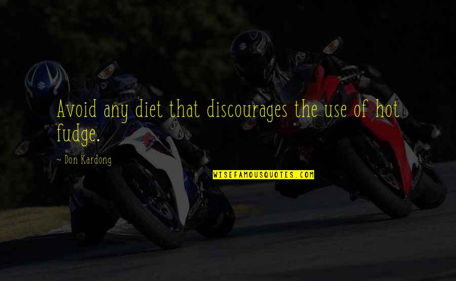 Diet Quotes By Don Kardong: Avoid any diet that discourages the use of