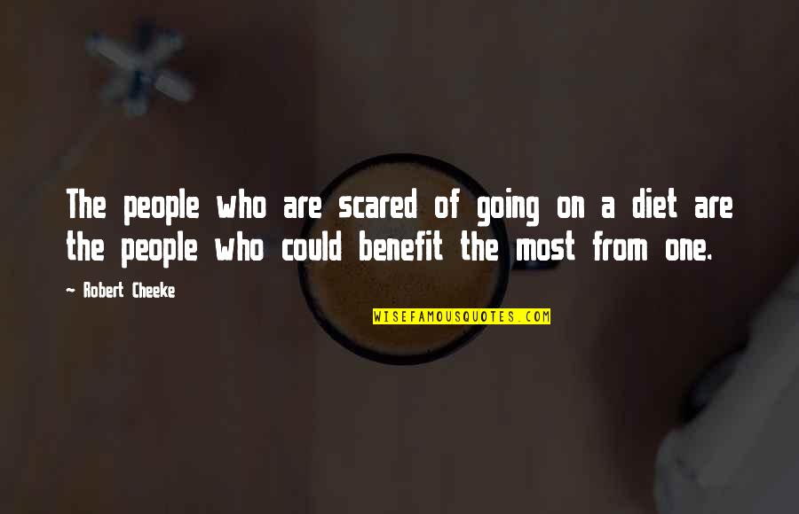 Diet Quotes By Robert Cheeke: The people who are scared of going on