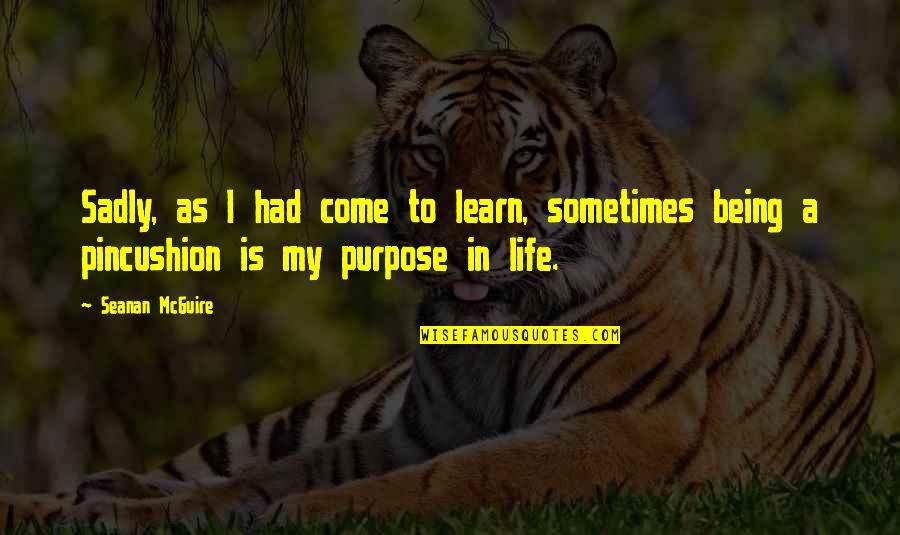 Dietary Supplements Quotes By Seanan McGuire: Sadly, as I had come to learn, sometimes