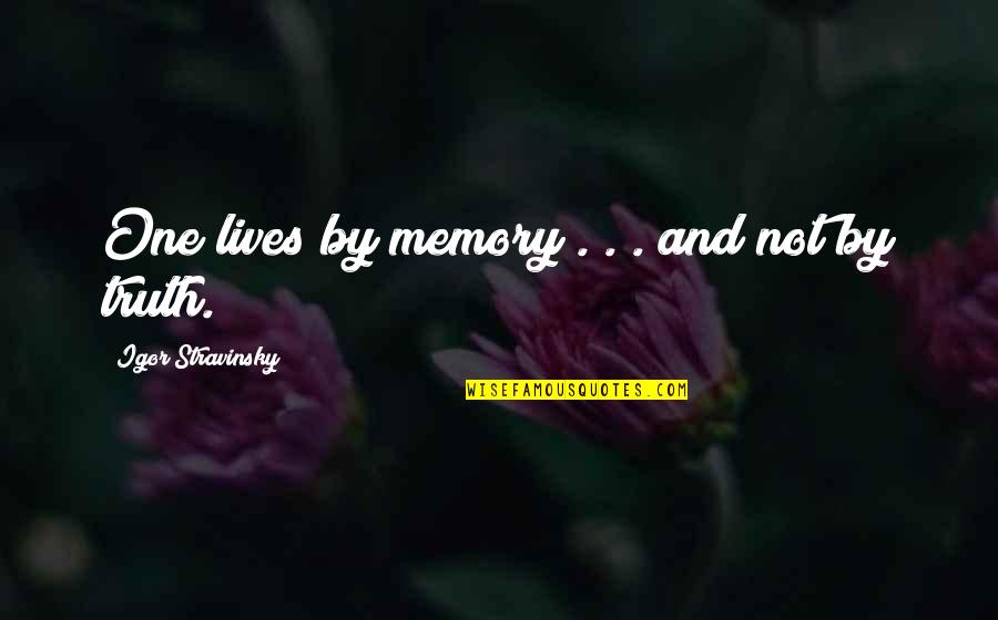 Dieter Moebius Quotes By Igor Stravinsky: One lives by memory . . . and Dieter Moebius Quotes By Igor Stravinsky: One lives by memory . . . and