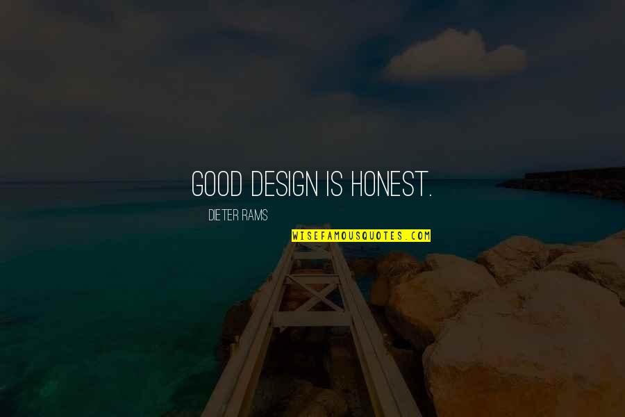 Dieter Quotes By Dieter Rams: Good design is honest.