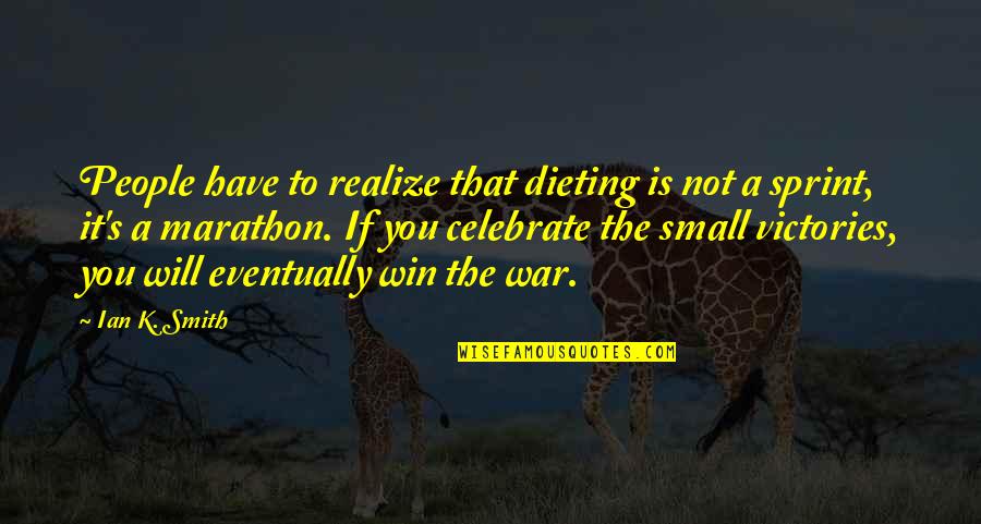 Dieting Quotes By Ian K. Smith: People have to realize that dieting is not