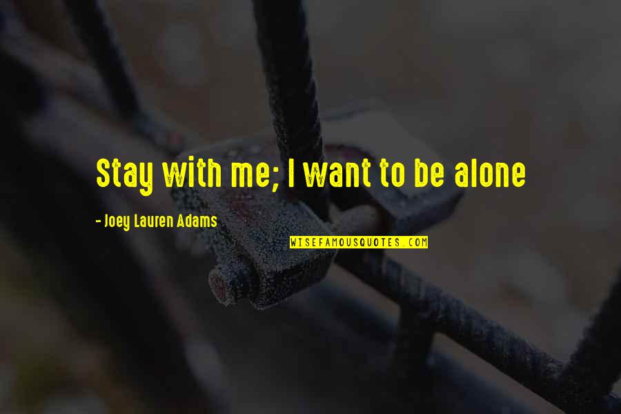 Dietlikon Map Quotes By Joey Lauren Adams: Stay with me; I want to be alone Dietlikon Map Quotes By Joey Lauren Adams: Stay with me; I want to be alone