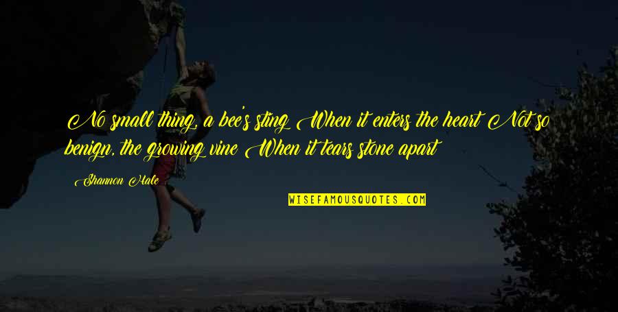 Dietro Un Quotes By Shannon Hale: No small thing, a bee's sting When it Dietro Un Quotes By Shannon Hale: No small thing, a bee's sting When it