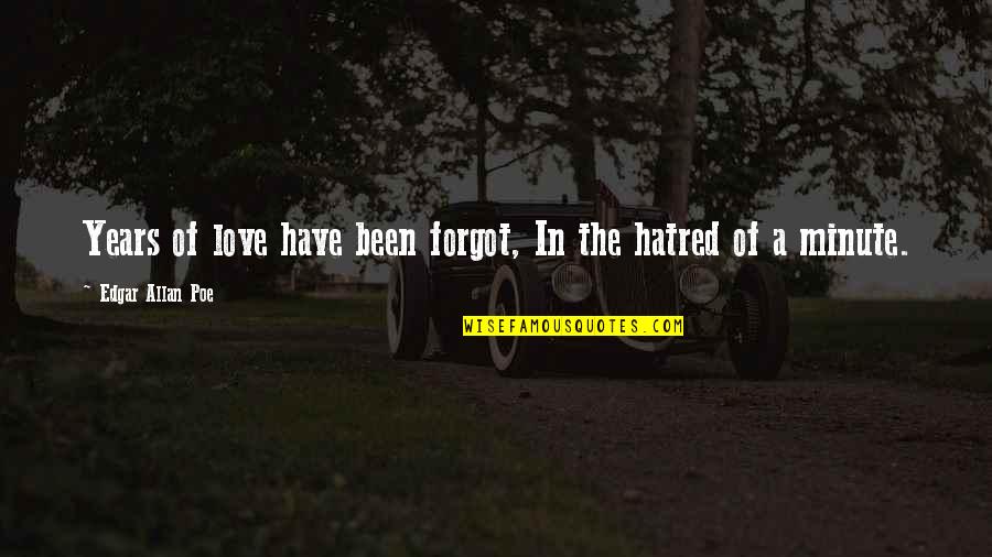 Diezmar O Quotes By Edgar Allan Poe: Years of love have been forgot, In the Diezmar O Quotes By Edgar Allan Poe: Years of love have been forgot, In the