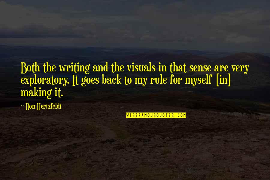 Difalco Dd435 Quotes By Don Hertzfeldt: Both the writing and the visuals in that Difalco Dd435 Quotes By Don Hertzfeldt: Both the writing and the visuals in that