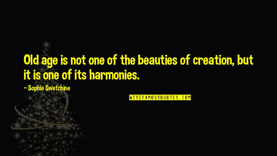 Difalco Fernandez Quotes By Sophie Swetchine: Old age is not one of the beauties