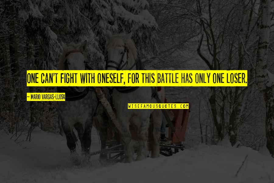 Diferenciar El Quotes By Mario Vargas-Llosa: One can't fight with oneself, for this battle Diferenciar El Quotes By Mario Vargas-Llosa: One can't fight with oneself, for this battle