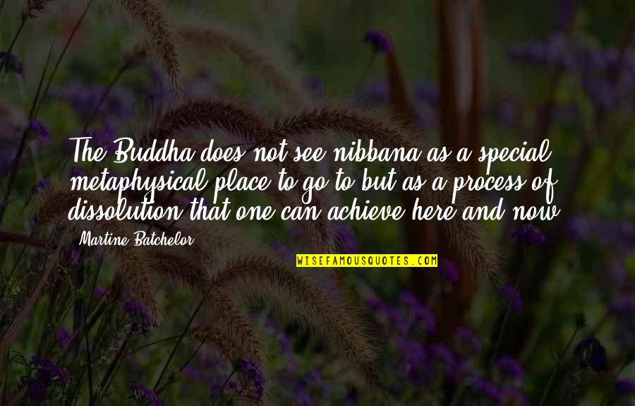 Diferida Definicion Quotes By Martine Batchelor: The Buddha does not see nibbana as a Diferida Definicion Quotes By Martine Batchelor: The Buddha does not see nibbana as a