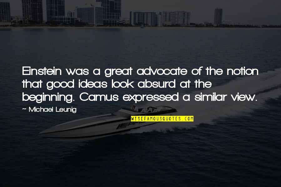 Difese Ufficio Quotes By Michael Leunig: Einstein was a great advocate of the notion Difese Ufficio Quotes By Michael Leunig: Einstein was a great advocate of the notion