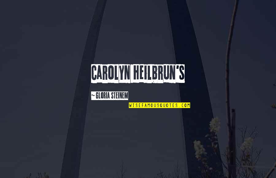 Difference Between Friendship And Love Quotes By Gloria Steinem: Carolyn Heilbrun's