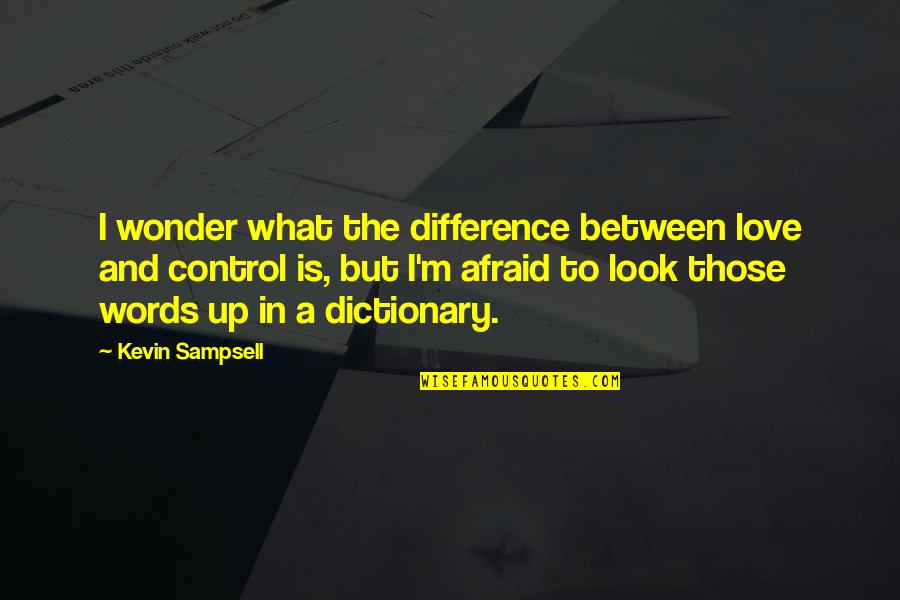Difference Between Love Quotes By Kevin Sampsell: I wonder what the difference between love and Difference Between Love Quotes By Kevin Sampsell: I wonder what the difference between love and