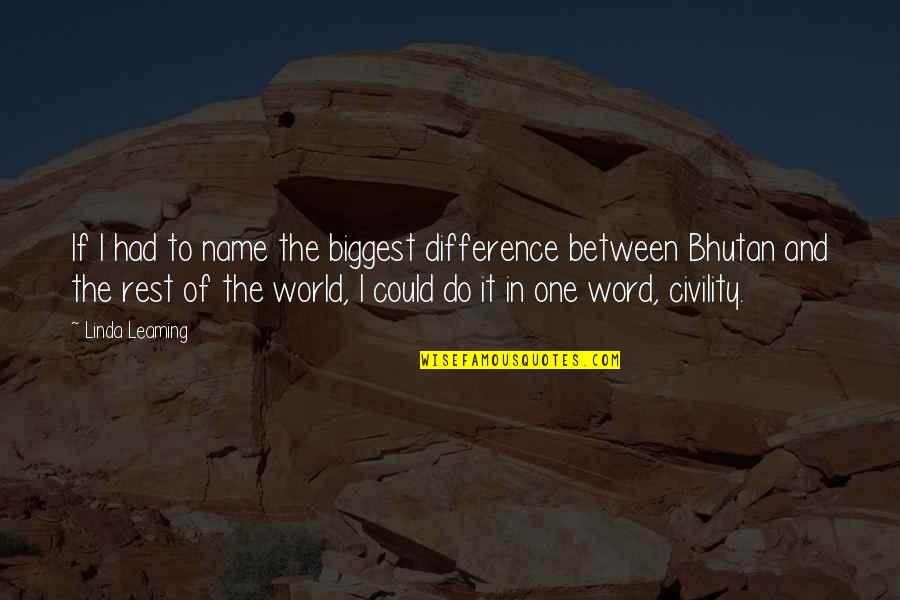 Difference In The World Quotes By Linda Leaming: If I had to name the biggest difference