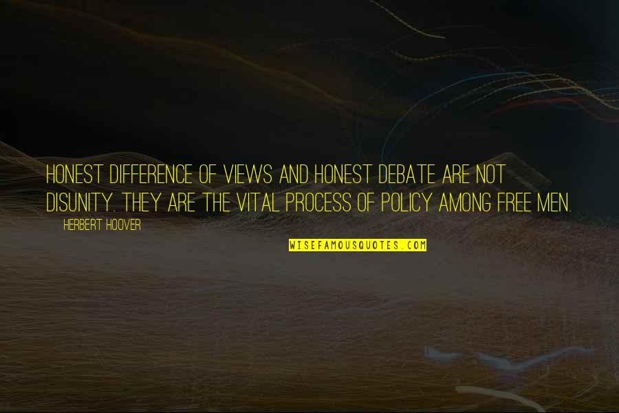 Difference In Views Quotes By Herbert Hoover: Honest difference of views and honest debate are