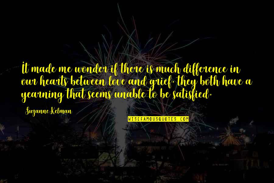 Difference Quotes By Suzanne Kelman: It made me wonder if there is much