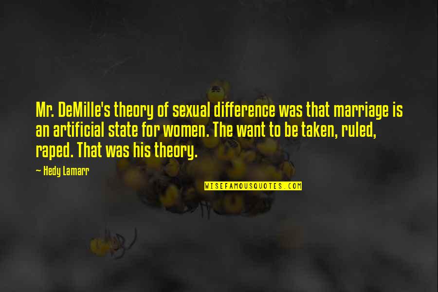 Differences In Marriage Quotes By Hedy Lamarr: Mr. DeMille's theory of sexual difference was that