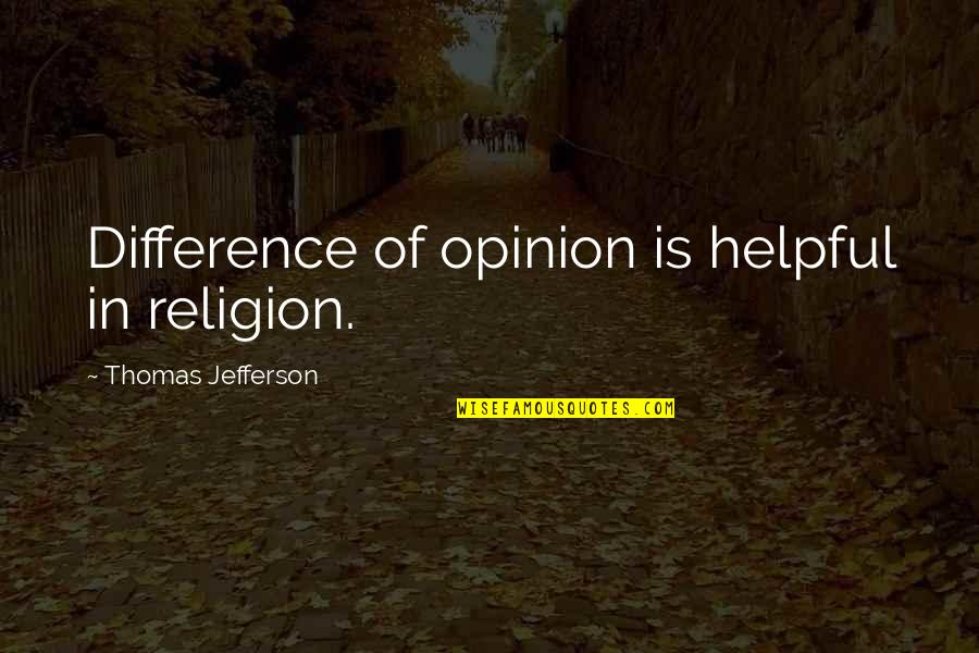 Differences Of Opinion Quotes By Thomas Jefferson: Difference of opinion is helpful in religion. Differences Of Opinion Quotes By Thomas Jefferson: Difference of opinion is helpful in religion.