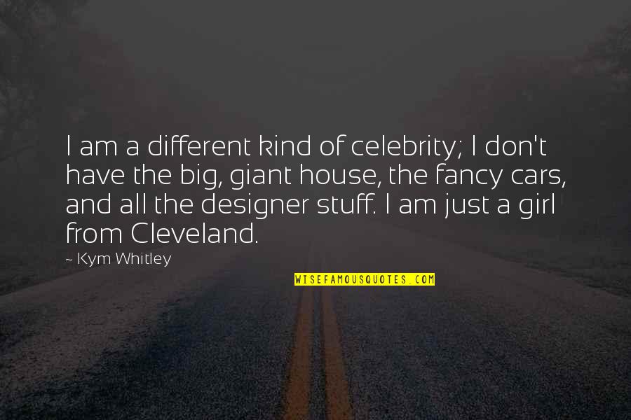 Different Girl Quotes By Kym Whitley: I am a different kind of celebrity; I