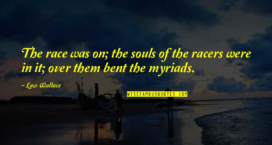 Different Kind Of Beauty Quotes By Lew Wallace: The race was on; the souls of the