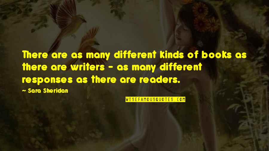 Different Kinds Of Quotes By Sara Sheridan: There are as many different kinds of books