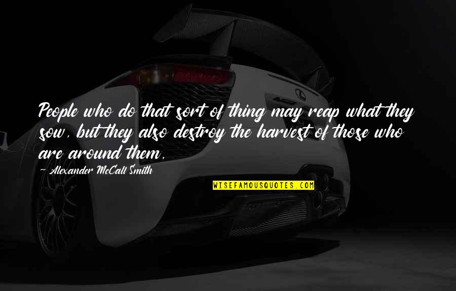 Different Kinds Of Women' Quotes By Alexander McCall Smith: People who do that sort of thing may
