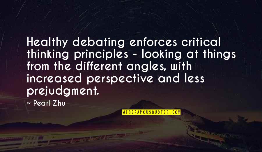 Different Looking Quotes By Pearl Zhu: Healthy debating enforces critical thinking principles - looking