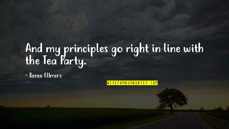 Different Shapes Quotes By Renee Ellmers: And my principles go right in line with