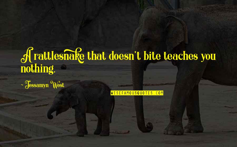 Different Sides Of Personality Quotes By Jessamyn West: A rattlesnake that doesn't bite teaches you nothing. Different Sides Of Personality Quotes By Jessamyn West: A rattlesnake that doesn't bite teaches you nothing.