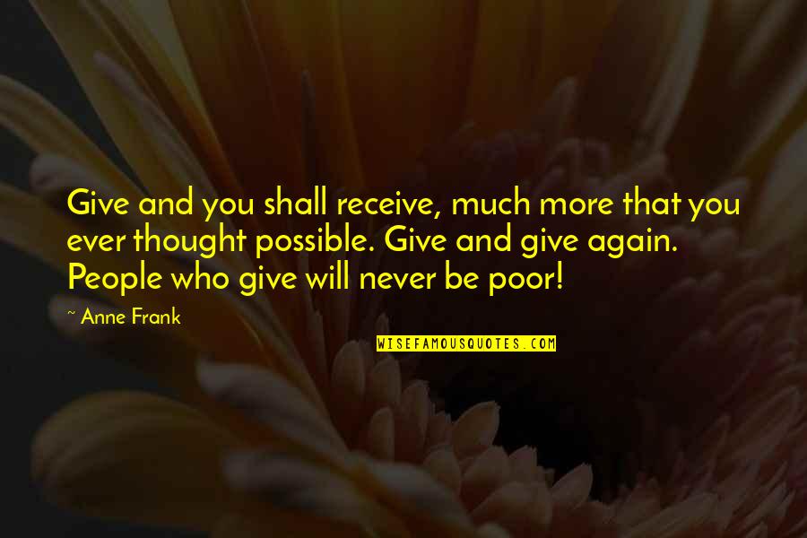 Different Types Of Double Quotes By Anne Frank: Give and you shall receive, much more that