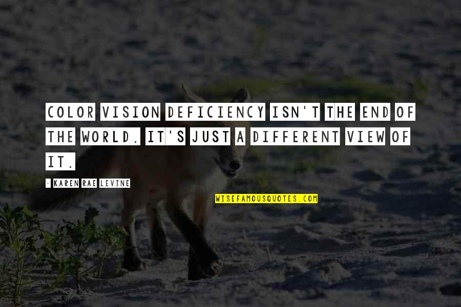 Different Vision Quotes By Karen Rae Levine: Color Vision Deficiency isn't the end of the