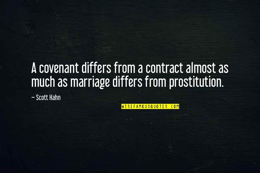 Differs From Quotes By Scott Hahn: A covenant differs from a contract almost as