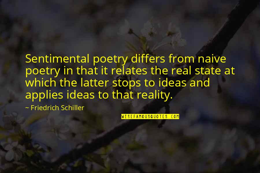 Differs Quotes By Friedrich Schiller: Sentimental poetry differs from naive poetry in that