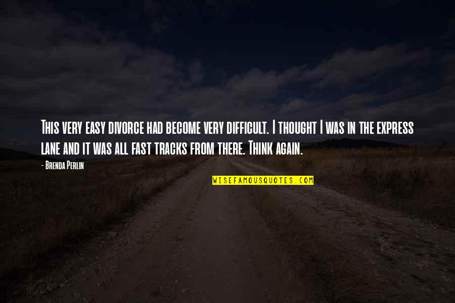Difficult Divorce Quotes By Brenda Perlin: This very easy divorce had become very difficult. Difficult Divorce Quotes By Brenda Perlin: This very easy divorce had become very difficult.