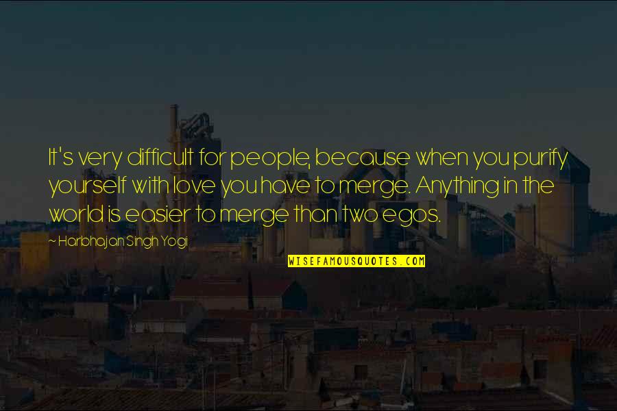 Difficult Family Quotes By Harbhajan Singh Yogi: It's very difficult for people, because when you Difficult Family Quotes By Harbhajan Singh Yogi: It's very difficult for people, because when you