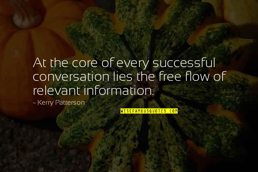 Difficult Life Decision Quotes By Kerry Patterson: At the core of every successful conversation lies