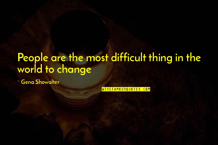 Difficult Life Quotes By Gena Showalter: People are the most difficult thing in the