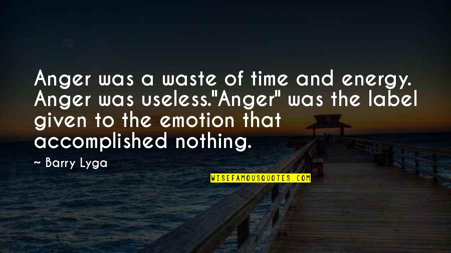 Difficult Mother And Daughter Quotes By Barry Lyga: Anger was a waste of time and energy.