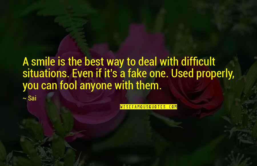 Difficult Situations Quotes By Sai: A smile is the best way to deal