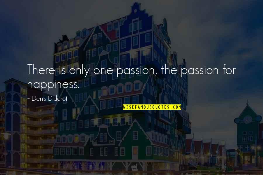 Difficult To Sleep Quotes By Denis Diderot: There is only one passion, the passion for