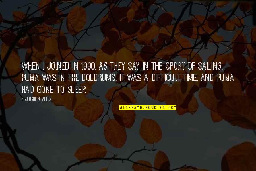 Difficult To Sleep Quotes By Jochen Zeitz: When I joined in 1990, as they say Difficult To Sleep Quotes By Jochen Zeitz: When I joined in 1990, as they say