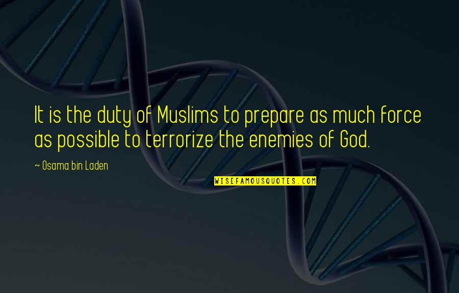Difficulty Islamic Quotes By Osama Bin Laden: It is the duty of Muslims to prepare
