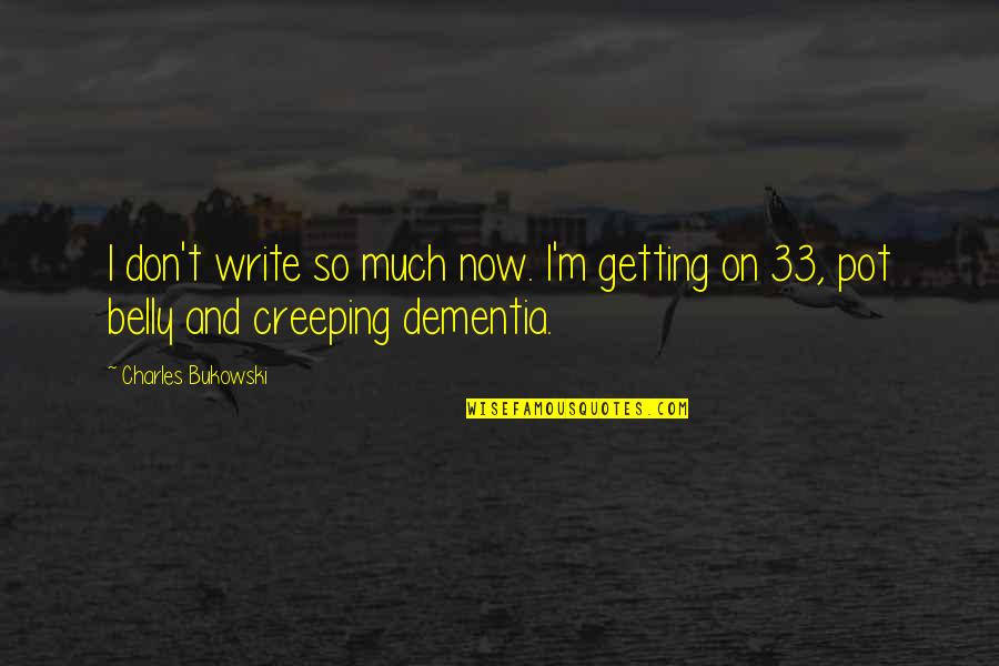 Diffindo Charm Quotes By Charles Bukowski: I don't write so much now. I'm getting