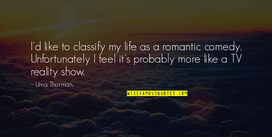 Diffraction Vs Refraction Quotes By Uma Thurman: I'd like to classify my life as a Diffraction Vs Refraction Quotes By Uma Thurman: I'd like to classify my life as a