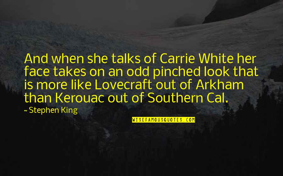 Dificultatea De A Urina Quotes By Stephen King: And when she talks of Carrie White her