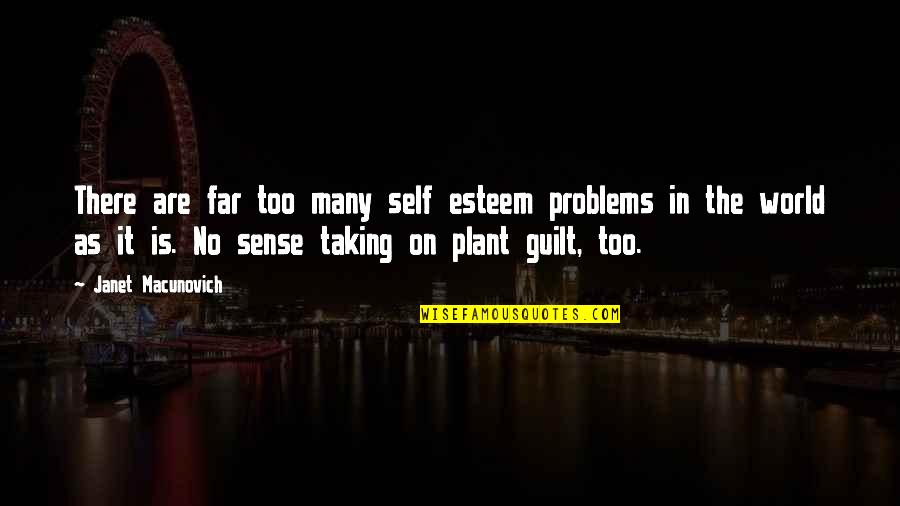 Difterite Cutanea Quotes By Janet Macunovich: There are far too many self esteem problems Difterite Cutanea Quotes By Janet Macunovich: There are far too many self esteem problems