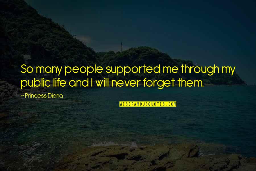 Difuminado Significado Quotes By Princess Diana: So many people supported me through my public