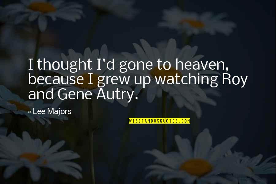 Digelar Sebagai Quotes By Lee Majors: I thought I'd gone to heaven, because I