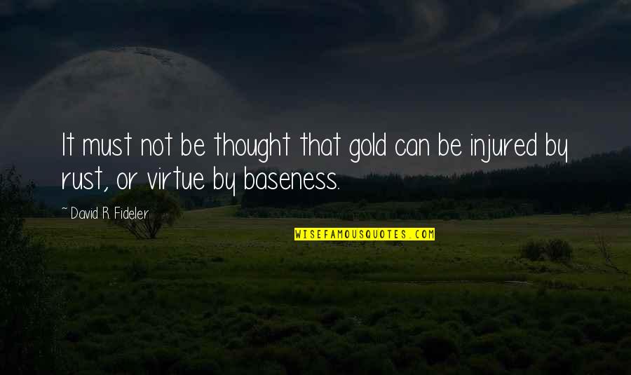 Digennaro Service Quotes By David R. Fideler: It must not be thought that gold can